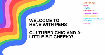 Hens with Pens - Cultured, Chic and a just a little bit Cheeky!