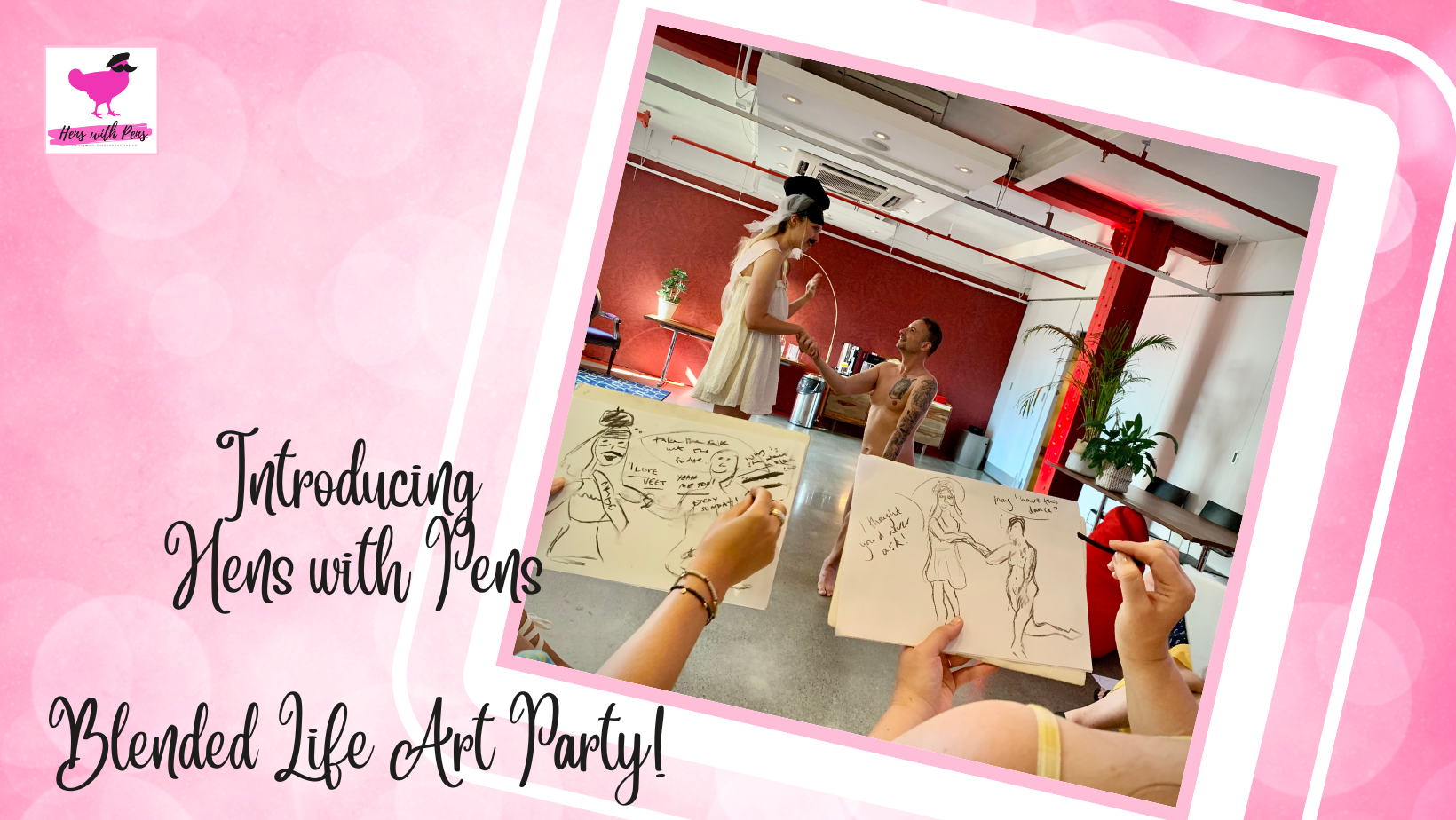 Introducing Hens with Pens Blended Life Art Parties